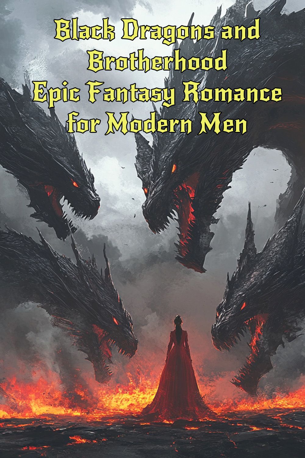 Black Dragons and Brotherhood: Epic Fantasy Romance for Modern Men